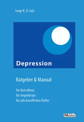 Sulz |  Depression Ratgeber & Manual | Buch |  Sack Fachmedien