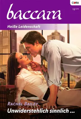 Bailey |  Unwiderstehlich sinnlich | eBook | Sack Fachmedien