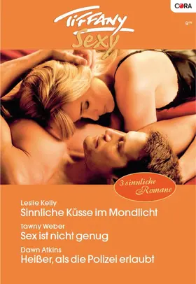 Kelly / Weber / Atkins |  Tiffany Sexy Band 62 | eBook | Sack Fachmedien