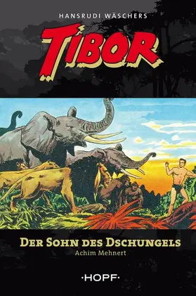 Mehnert |  Tibor 1: Der Sohn des Dschungels | eBook | Sack Fachmedien