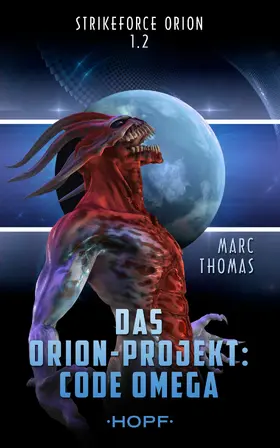 Thomas |  Strikeforce Orion 1.2 - Das Orion-Projekt: Code Omega | eBook | Sack Fachmedien