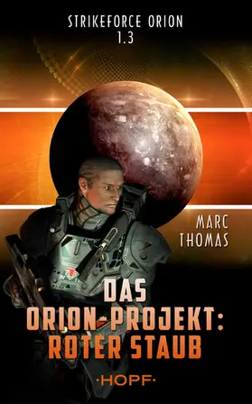 Thomas |  Strikeforce Orion 1.3 - Das Orion-Projekt: Roter Staub | eBook | Sack Fachmedien