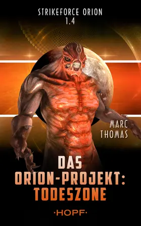 Thomas |  Strikeforce Orion 1.4 - Das Orion-Projekt: Todeszone | eBook | Sack Fachmedien