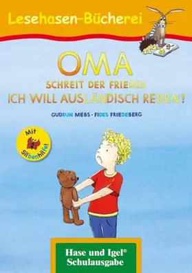 Mebs |  OMA, schreit der Frieder. ICH WILL AUSLÄNDISCH REDEN! / Silbenhilfe | Buch |  Sack Fachmedien