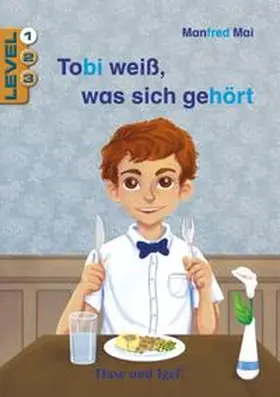 Mai |  Tobi weiß, was sich gehört / Level 1 | Buch |  Sack Fachmedien