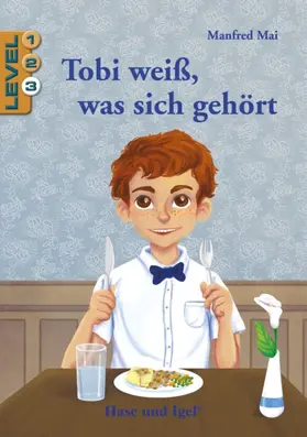 Mai |  Tobi weiß, was sich gehört / Level 3 | Buch |  Sack Fachmedien