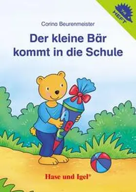 Beurenmeister |  Der kleine Bär kommt in die Schule / Igelheft 74 | Buch |  Sack Fachmedien