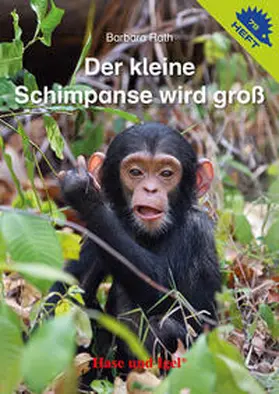 Rath |  Der kleine Schimpanse wird groß / Igelheft 79 | Buch |  Sack Fachmedien