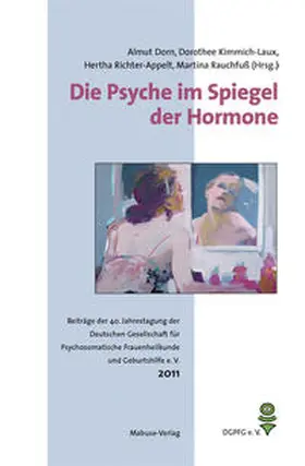 Dorn / Kimmich-Laux / Richter-Appelt |  Die Psyche im Spiegel der Hormone | Buch |  Sack Fachmedien