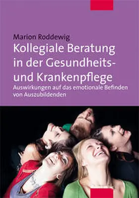 Roddewig |  Kollegiale Beratung in der Gesundheits- und Krankenpflege | Buch |  Sack Fachmedien