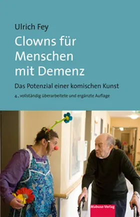 Fey | Clowns für Menschen mit Demenz | E-Book | sack.de