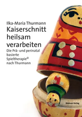 Thurmann |  Kaiserschnitt heilsam verarbeiten | eBook | Sack Fachmedien