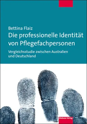 Flaiz |  Die professionelle Identität von Pflegefachpersonen | Buch |  Sack Fachmedien