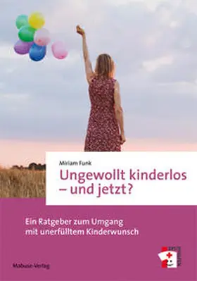 Funk |  Ungewollt kinderlos - und jetzt? | Buch |  Sack Fachmedien