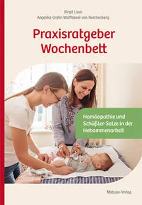Laue / Wolffskeel von Reichenberg |  Praxisratgeber Wochenbett | Buch |  Sack Fachmedien