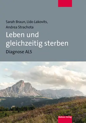 Braun / Lakovits / Strachota |  Leben und gleichzeitig sterben | eBook | Sack Fachmedien