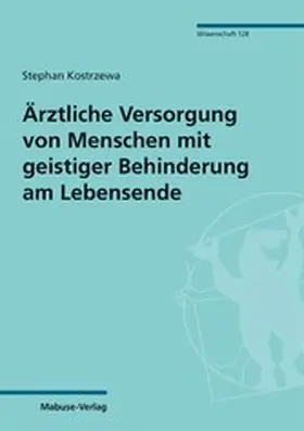 Kostrzewa |  Ärztliche Versorgung von Menschen mit geistiger Behinderung am Lebensende | eBook | Sack Fachmedien