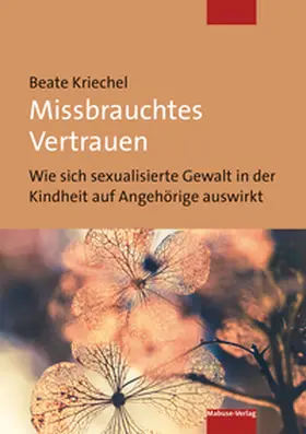 Kriechel | Missbrauchtes Vertrauen | E-Book | sack.de