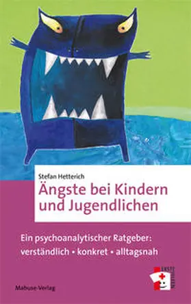 Hetterich | Ängste bei Kindern und Jugendlichen | Buch | 978-3-86321-598-9 | www2.sack.de