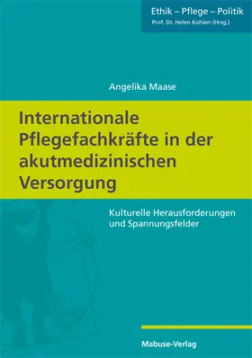 Maase |  Internationale Pflegefachkräfte in der akutmedizinischen Versorgung | Buch |  Sack Fachmedien