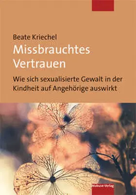 Kriechel | Missbrauchtes Vertrauen | Buch | 978-3-86321-611-5 | sack.de