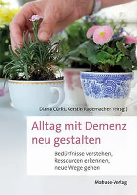 Cürlis / Rademacher |  Alltag mit Demenz neu gestalten | Buch |  Sack Fachmedien