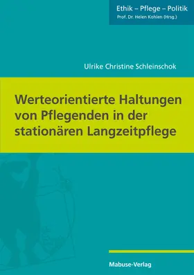 Schleinschok |  Werteorientierte Haltungen von Pflegenden in der stationären Langzeitpflege | eBook | Sack Fachmedien