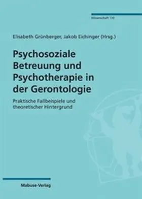 Grünberger / Eichinger |  Psychosoziale Betreuung und Psychotherapie in der Gerontologie | eBook | Sack Fachmedien