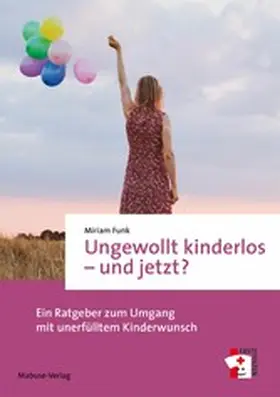 Funk |  Ungewollt kinderlos – und jetzt? | eBook | Sack Fachmedien