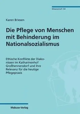 Briesen |  Die Pflege von Menschen mit Behinderung im Nationalsozialismus | eBook | Sack Fachmedien
