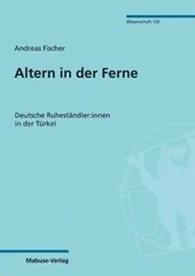 Fischer |  Altern in der Ferne | eBook | Sack Fachmedien