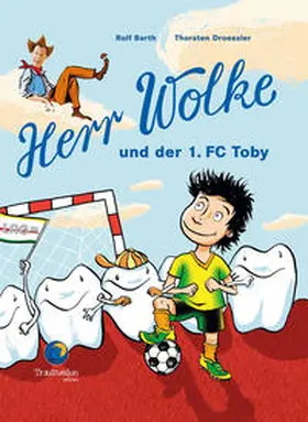 Barth / Droessler |  Herr Wolke und der 1. FC Toby | eBook | Sack Fachmedien