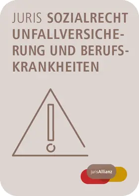  juris Sozialrecht Unfallversicherung und Berufskrankheiten | Datenbank |  Sack Fachmedien