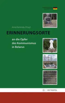 Kaminsky |  Erinnerungsorte an die Opfer des Kommunismus in Belarus | Buch |  Sack Fachmedien