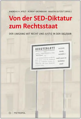 Apelt / Grünbaum / Gutzeit |  Von der SED-Diktatur zum Rechtsstaat | Buch |  Sack Fachmedien