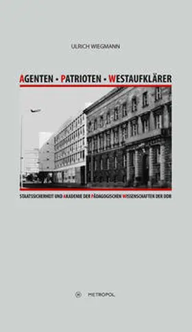 Wiegmann |  Agenten – Patrioten – Westaufklärer | Buch |  Sack Fachmedien