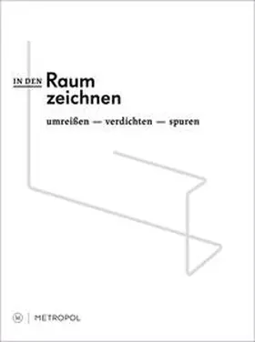 Busching / Zipser |  IN DEN RAUM ZEICHNEN | Buch |  Sack Fachmedien