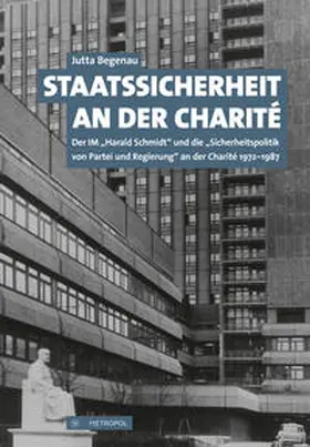 Begenau |  Staatssicherheit an der Charité | Buch |  Sack Fachmedien