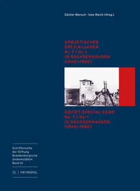 Morsch / Reich |  Sowjetisches Speziallager Nr. 7 /Nr. 1 in Sachsenhausen (1945–1950) /Soviet Special Camp Nr. 7 /Nr. 1 in Sachsenhausen (1945–1950) | Buch |  Sack Fachmedien