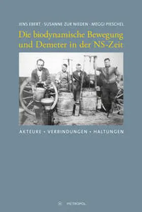 Ebert / zur Nieden / Pieschel |  Die biodynamische Bewegung und Demeter in der NS-Zeit | Buch |  Sack Fachmedien