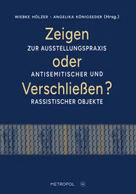 Hölzer / Königseder |  Zeigen oder Verschließen? | Buch |  Sack Fachmedien