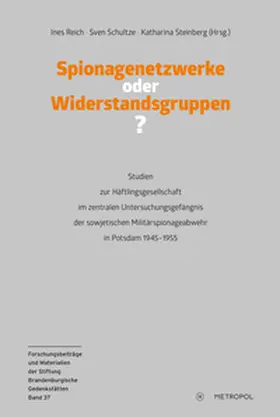 Reich / Schultze / Steinberg |  Spionagenetzwerke oder Widerstandsgruppen? | Buch |  Sack Fachmedien