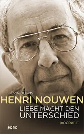 Burns | Henri Nouwen - Liebe macht den Unterschied | Buch | 978-3-86334-136-7 | sack.de