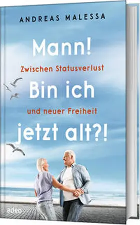Malessa | Mann! Bin ich jetzt alt?! | Buch | 978-3-86334-313-2 | www2.sack.de
