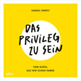 Harfst |  Das Privileg zu sein | Buch |  Sack Fachmedien