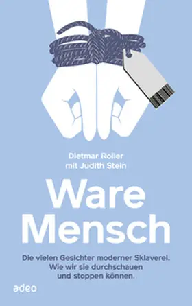 Roller / Stein | Ware Mensch | Buch | 978-3-86334-355-2 | www2.sack.de