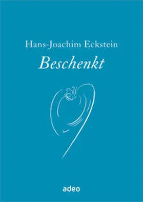 Eckstein | Beschenkt | Buch | 978-3-86334-391-0 | www2.sack.de