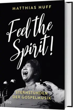 Huff |  Feel the Spirit! | Buch |  Sack Fachmedien