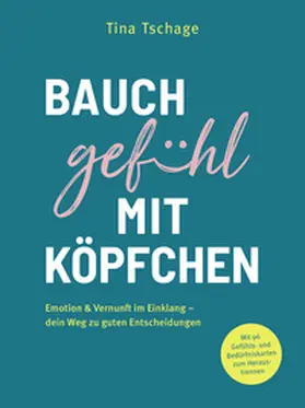 Tschage | Bauchgefühl mit Köpfchen | Buch | 978-3-86334-403-0 | www2.sack.de