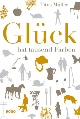 Müller | Glück hat tausend Farben | E-Book | www2.sack.de
